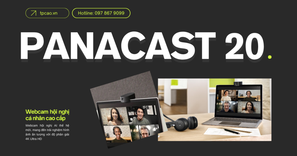 Jabra PanaCast 20 là Webcam hội nghị cá nhân cao cấp
