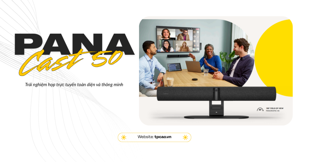 Trải nghiệm họp trực tuyến toàn diện và thông minh với Jabra PanaCast 50
