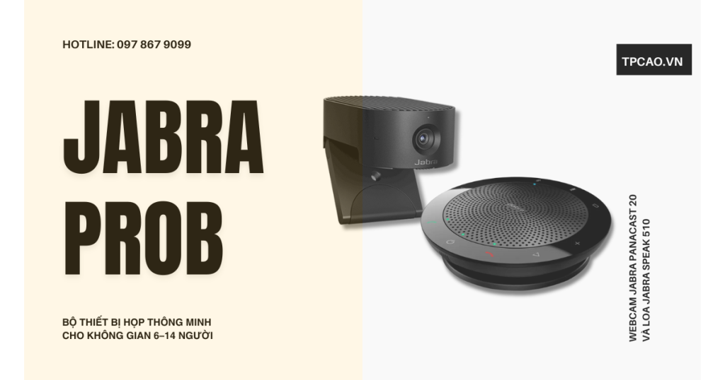 Jabra ProB là Giải pháp họp trực tuyến gọn nhẹ cho không gian nhỏ 3–5 người