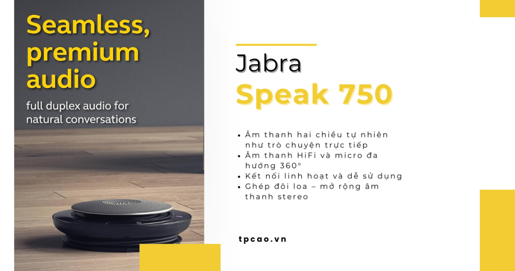 Jabra Speak 750 là Loa hội nghị full-duplex cao cấp