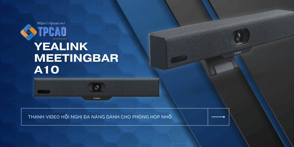 MeetingBar A10 là Thanh video hội nghị đa năng dành cho phòng họp nhỏ