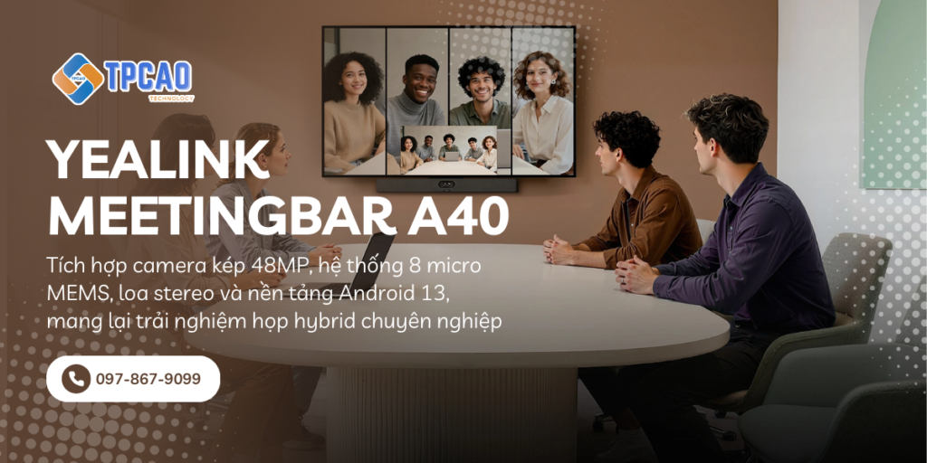 Yealink MeetingBar A40 là Video Bar AI All-in-One cho phòng họp nhỏ đến trung bình