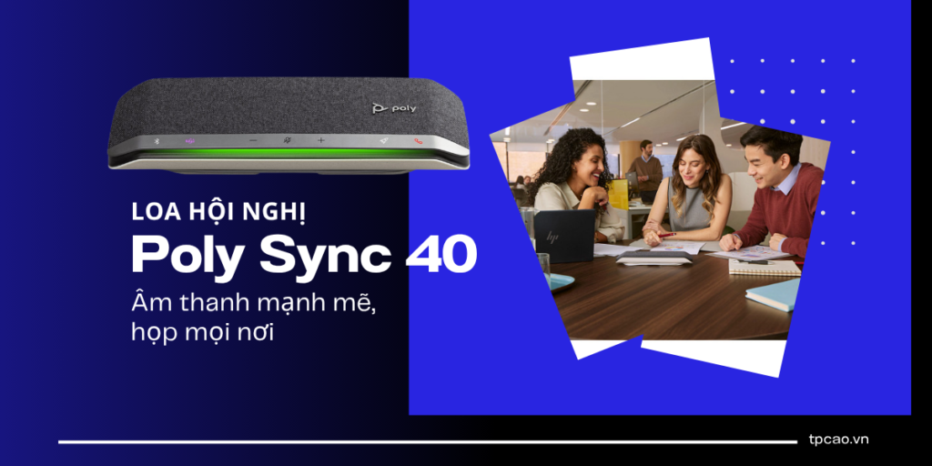 loa hội nghị âm thanh chất lượng poly sync 40