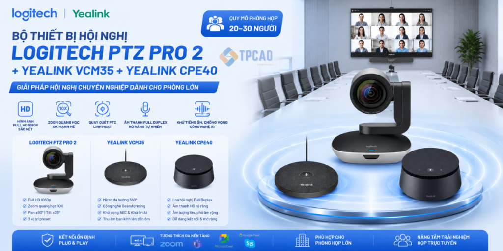 Logitech PTZ Pro 2 + Yealink VCM35 + Yealink CPE40 là Giải pháp hội nghị chuyên nghiệp dành cho phòng lớn