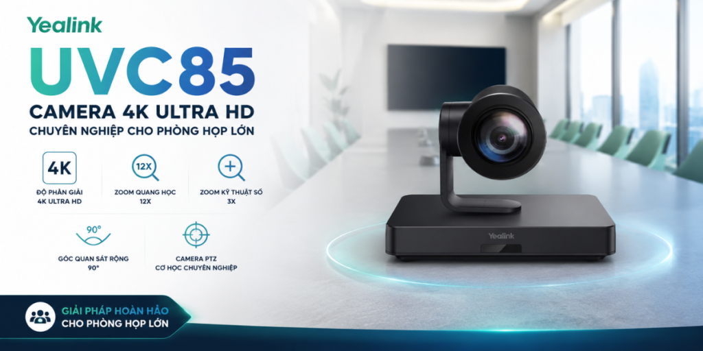 Yealink UVC85 là Camera 4K Ultra HD chuyên nghiệp cho phòng họp lớn