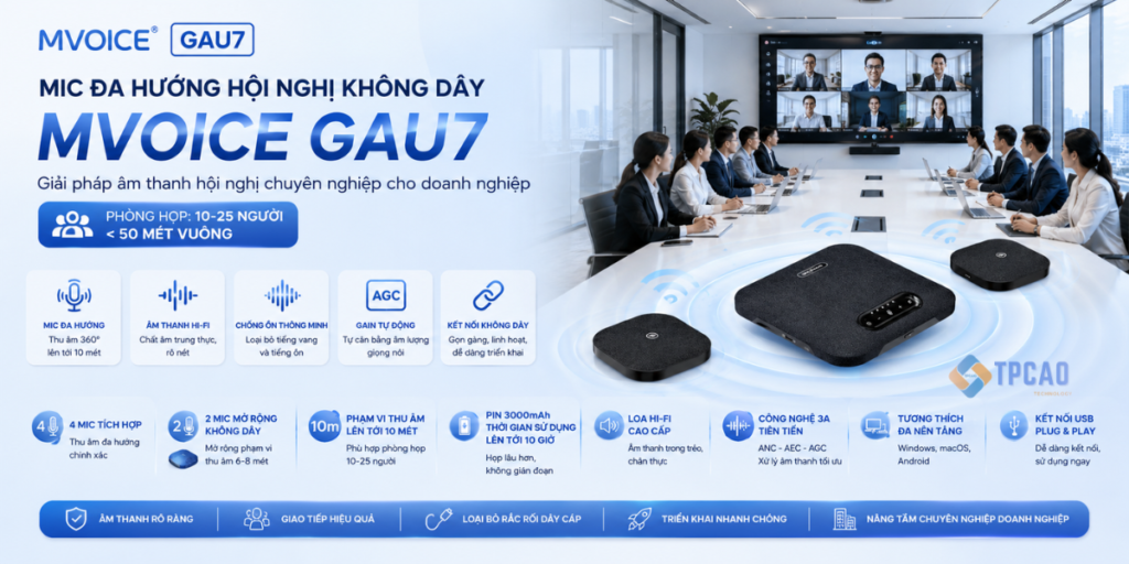 Mvoice GAU7 là Giải pháp âm thanh hội nghị chuyên nghiệp cho doanh nghiệp