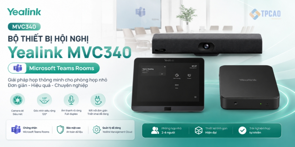 Yealink MVC340 là bộ thiết bị hội nghị Microsoft Teams Rooms cho phòng họp nhỏ