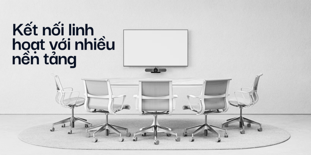 Logitech MeetUp tương thích với hầu hết các nền tảng họp trực tuyến