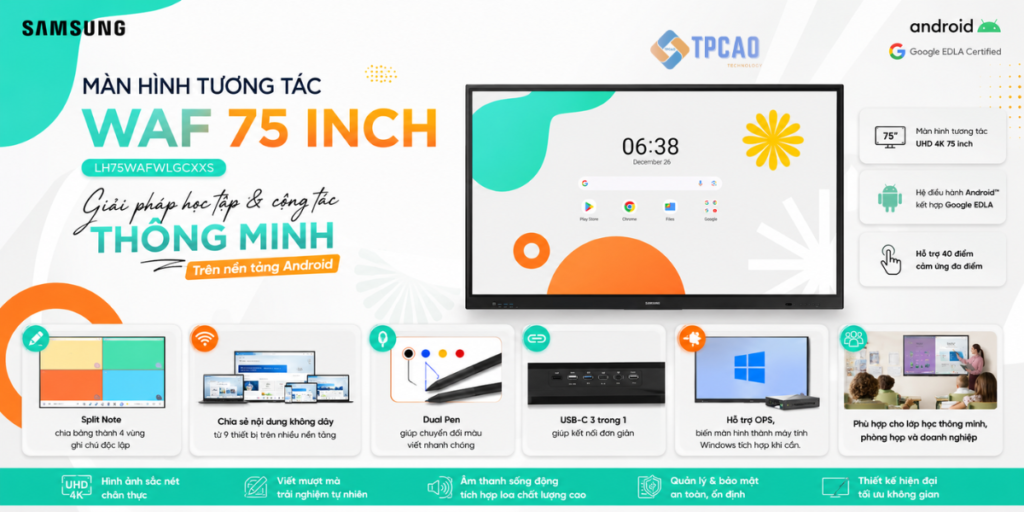 Samsung LH75WAFWLGCXXS là Giải pháp học tập và cộng tác thông minhtrên nền tảng Android