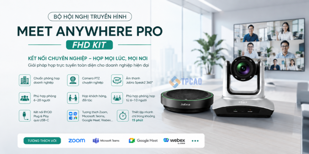 Bộ hội nghị truyền hình Meet Anywhere Pro – FHD Kit là gì