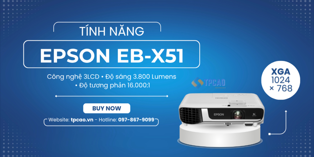 Epson EB-X51 có tính năng gì nổi bật?