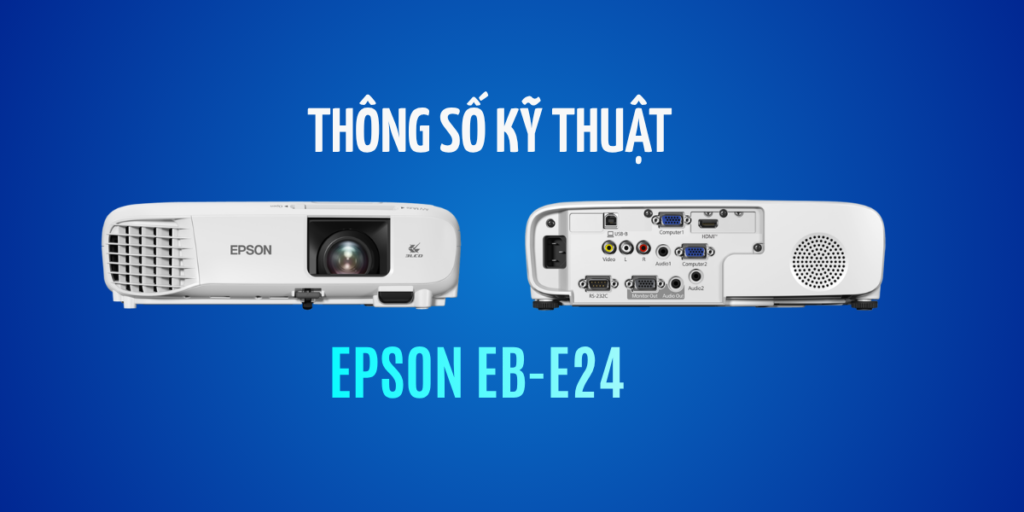 thông số kỹ thuật Máy chiếu Epson EB-E24