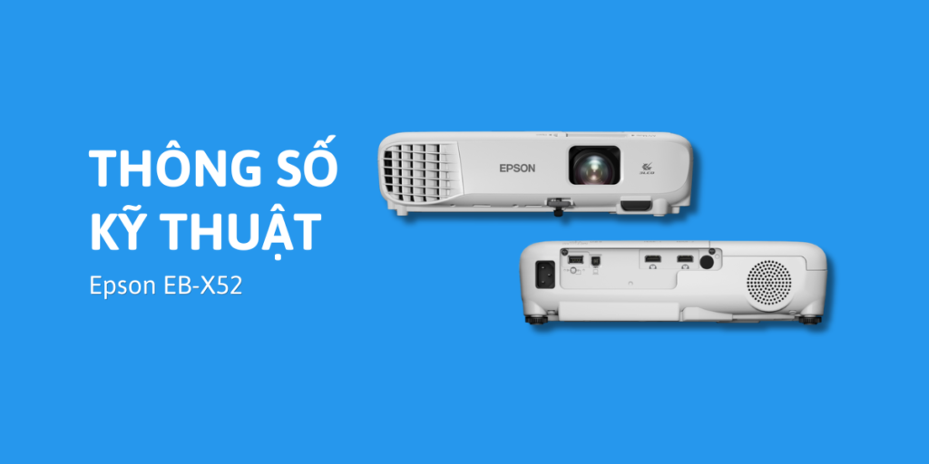 thông số kỹ thuật Epson EB-X52