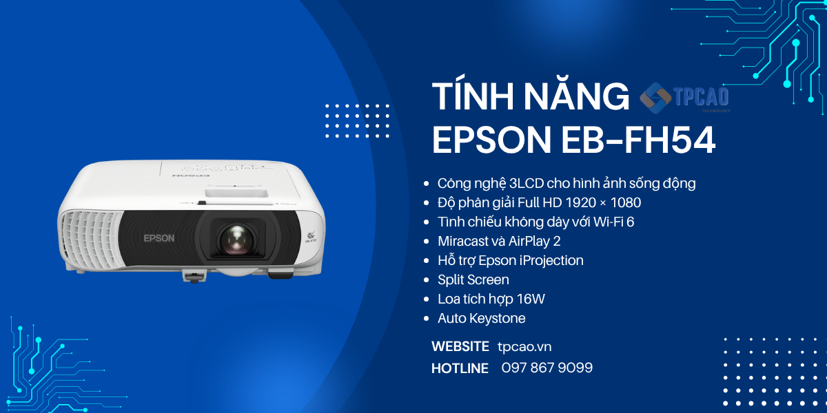 Epson EB-FH54 có tính năng gì nổi bật?